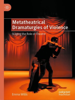 cover image of Metatheatrical Dramaturgies of Violence